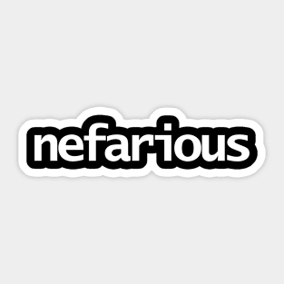 Nefarious Typography White Text Sticker